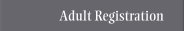 Adult Registration
